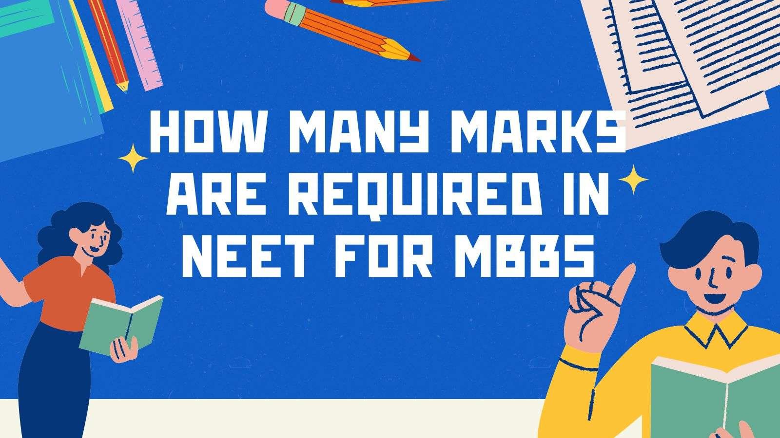 how many marks are required in NEET for MBBS